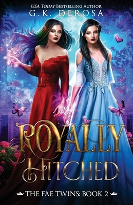 Royally Hitched: The Fae Prince by G.K. DeRosa