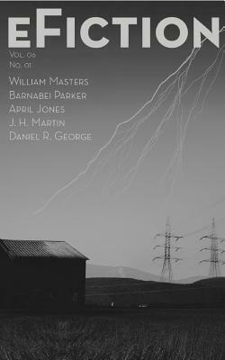 eFiction Vol. 06 No. 01 by Barnabei Parker, April Jones, William Masters