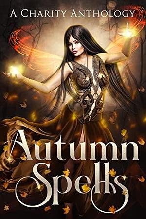 Autumn Spells: A Charity Anthology by A.J. Macey, Alisha Williams, M.J. Marstens, M.J. Marstens