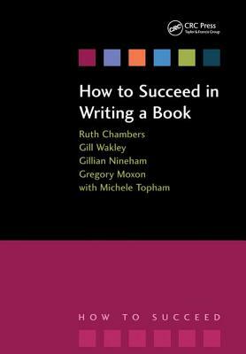 How to Succeed in Writing a Book: Contemporary Issues in Practice and Policy, Parts 1&2, Written Examination Revision Guide by Gilian Nineham, Gill Wakley, Ruth Chambers