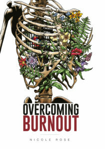 Overcoming Burnout by Nicole Rose