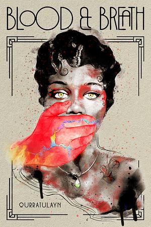 Blood and Breath by Qurratulayn