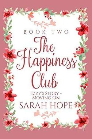 Izzy's Story: Moving On by Sarah Hope