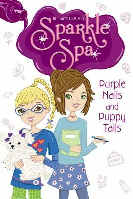 Purple Nails and Puppy Tails by Jill Santopolo