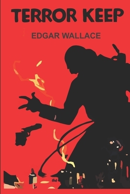 Terror Keep by Edgar Wallace