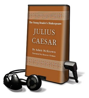 Young Reader's Shakespeare - Julius Caesar by Adam McKeown