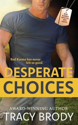 Desperate Choices by Tracy Brody