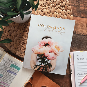 Colossians: Rooted in Him by Kristin Schmucker