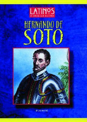 Hernando de Soto by Jim Whiting, Kimberly Garcia