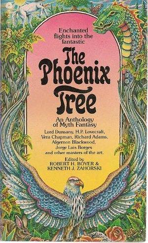 The Phoenix Tree: An Anthology of Myth Fantasy by Robert H. Boyer, Kenneth J. Zahorski