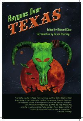 Rayguns Over Texas by Richard Klaw