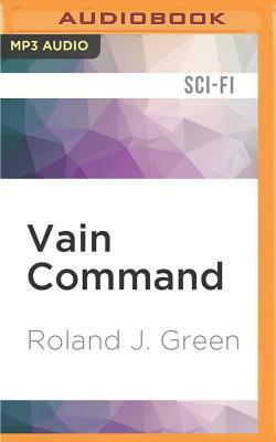 Vain Command by Roland J. Green