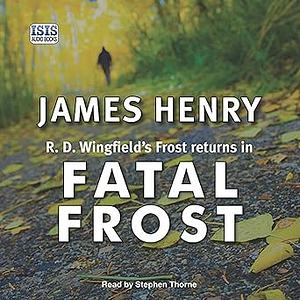 Fatal Frost by James Henry