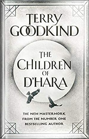 The Children of D'Hara by Terry Goodkind