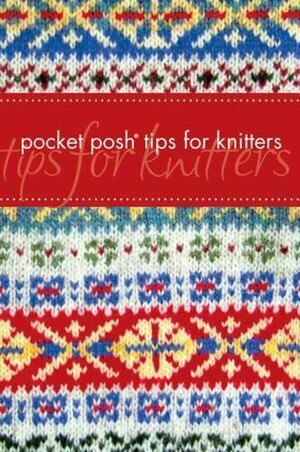 Pocket Posh Tips for Knitters by Jayne Davis, Jodie Davis
