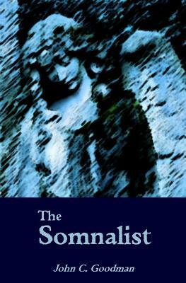 The Somnalist by John C. Goodman
