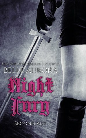 Night Fury: Second Act by Belle Aurora
