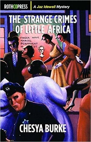The Strange Crimes of Little Africa by Chesya Burke
