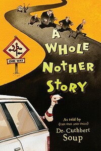 A Whole Nother Story by Cuthbert Soup