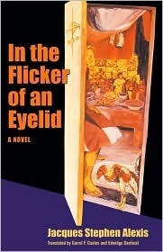 In the Flicker of an Eyelid by Jacques Stephen Alexis, Edwidge Danticat, Carrol F. Coates