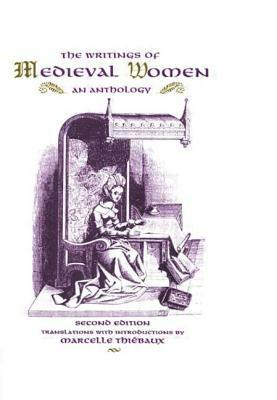 The Writings of Medieval Women: An Anthology by 