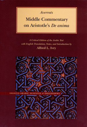 Middle Commentary on Aristotle's De anima by Alfred L. Ivry, Ibn Rushd, ابن رشد