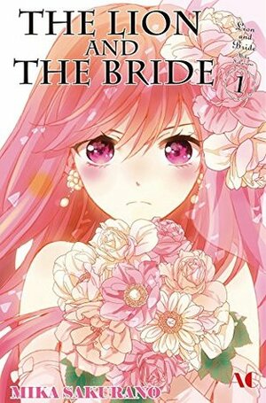 The Lion and the Bride Vol. 1 by Mika Sakurano