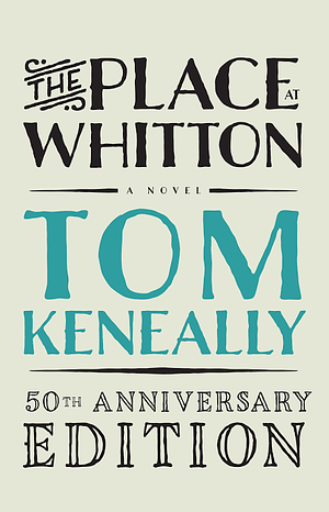 The Place at Whitton by Tom Keneally