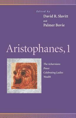 Aristophanes, 1: Acharnians, Peace, Celebrating Ladies, Wealth by 
