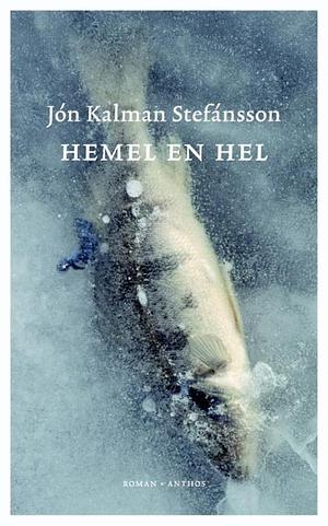 Hemel en hel by Jón Kalman Stefánsson