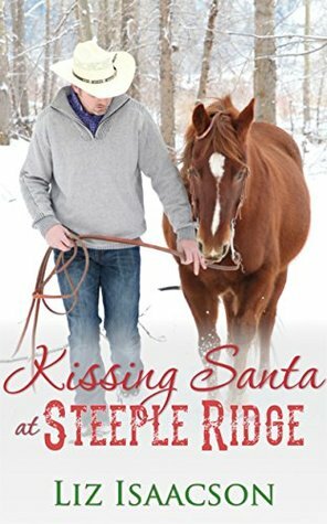 Kissing Santa at Steeple Ridge: A Buttars Brothers Novel by Liz Isaacson