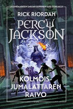 Percy Jackson – Kolmoisjumalattaren raivo by Rick Riordan