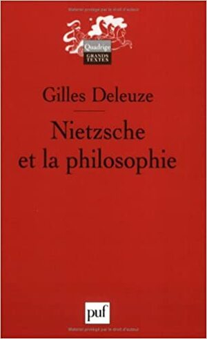Nietzsche et la philosophie by Gilles Deleuze