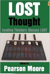 LOST Thought: Leading Thinkers Discuss LOST by Pearson Moore