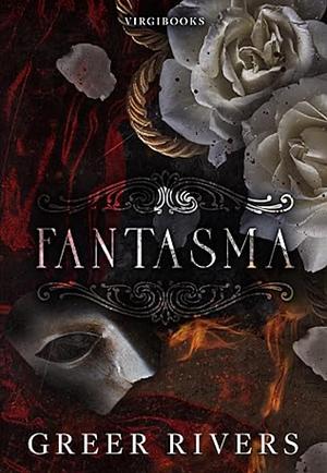 Fantasma by Greer Rivers