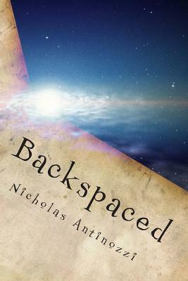 Backspaced by Nicholas Antinozzi