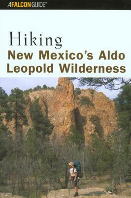 Hiking New Mexico's Aldo Leopold Wilderness by Polly Cunningham, Bill Cunningham