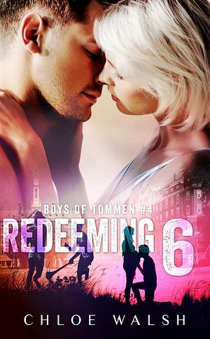 Redeeming 6 by Chloe Walsh