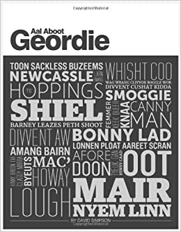 Aal Aboot Geordie by David Simpson