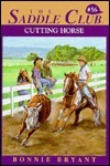 Cutting Horse by Bonnie Bryant