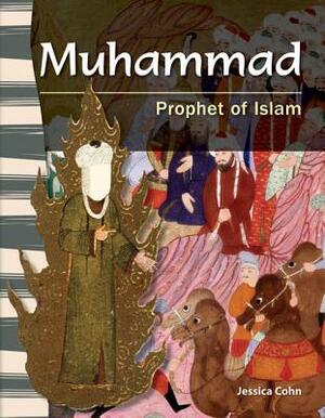 Muhammad (World History): Prophet of Islam by Jessica Cohn