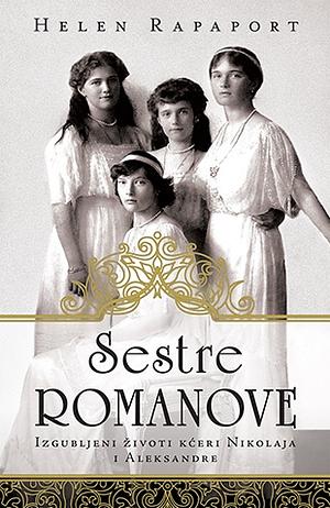 Sestre Romanove by Helen Rappaport