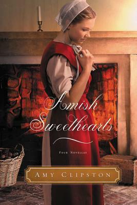 Amish Sweethearts: Four Amish Novellas by Amy Clipston