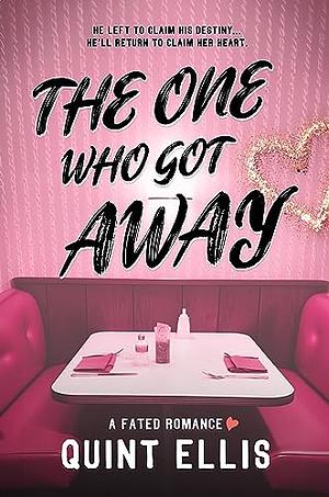 The One Who Got Away by Quint Ellis