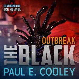 The Black: Outbreak by Paul E. Cooley