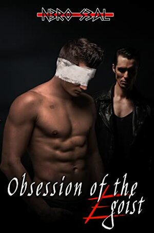 Obsession of the Egoist by Nero Seal