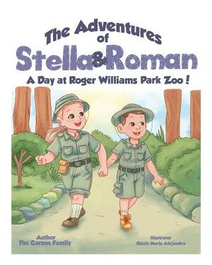 The Adventures of Stella and Roman: A Day at Roger Williams Zoo by Jeffrey Carson