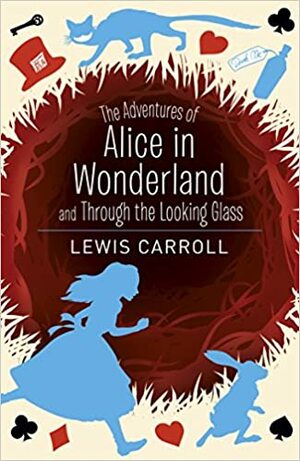 Alice's Adventures in Wonderland & Through the Looking Glass by Lewis Carroll