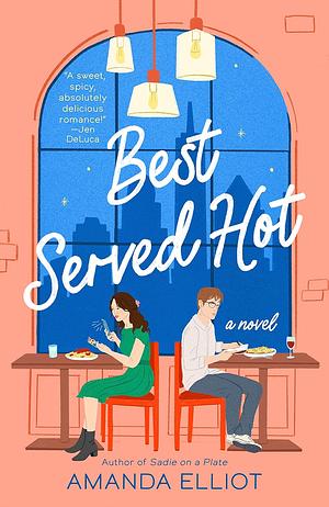 Best Served Hot by Amanda Elliot