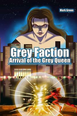 Grey Faction - Arrival of the Grey Queen: Manga Novel - A deal with the Devil will change everything... by Mark John Green